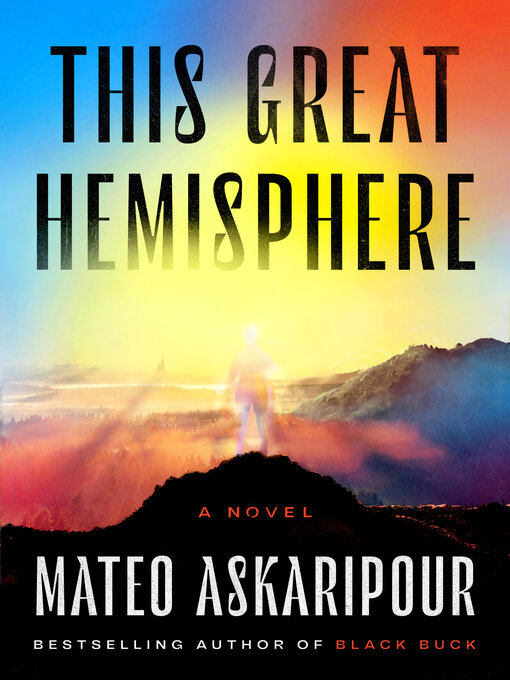 Title details for This Great Hemisphere by Mateo Askaripour - Available